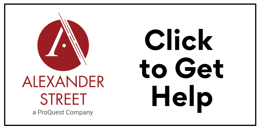Click to Get Help with Alexander Street